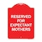 Signmission Designer Series Reserved for Expectant Mothers, Red & White Alum Sign, 24" L, 18" H, RW-1824-23412 A-DES-RW-1824-23412 - alternate 1